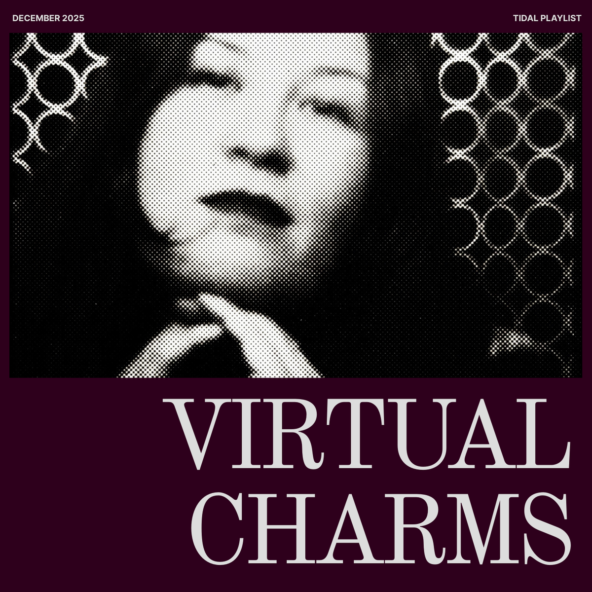 Tidal playlist cover for Virtual Charms December 2025